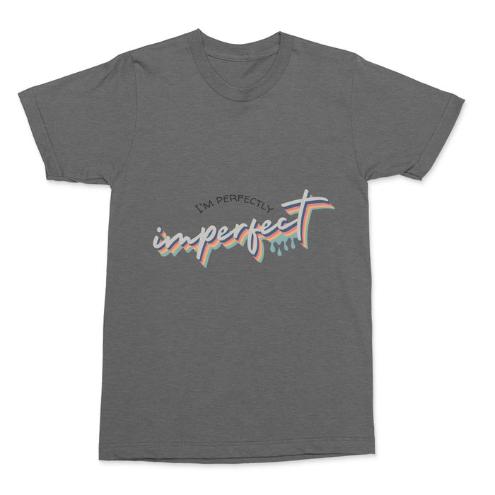 Perfectly Imperfect T-shirt